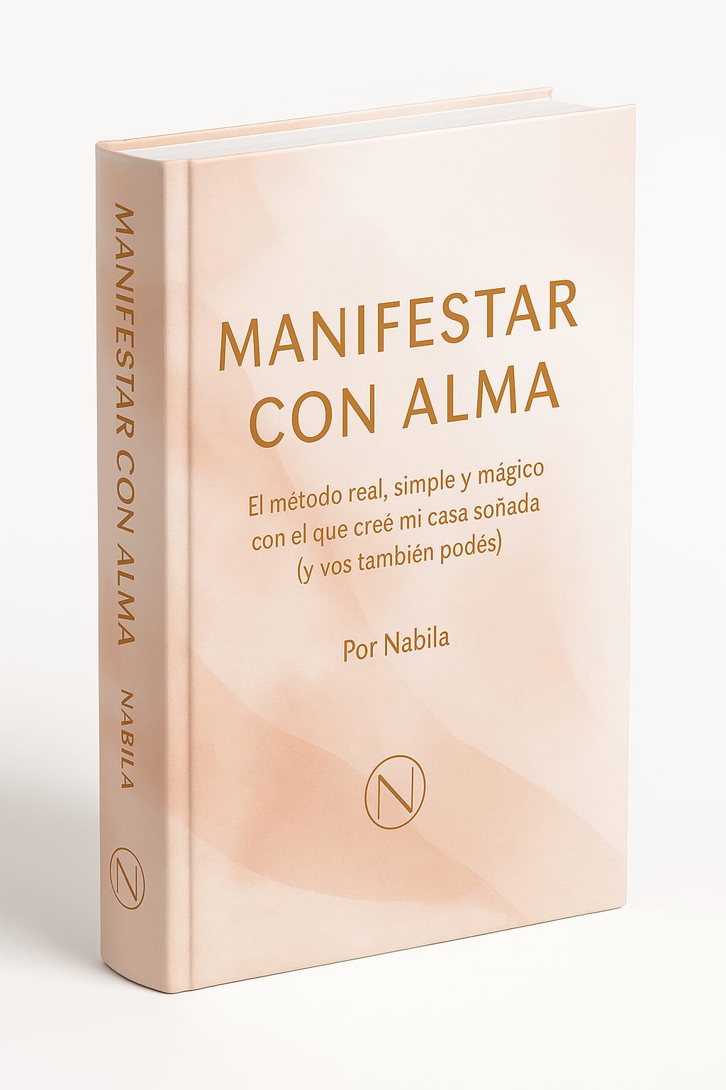Manifestar con Alma: El Metódo Que Cambió Mi Realidad